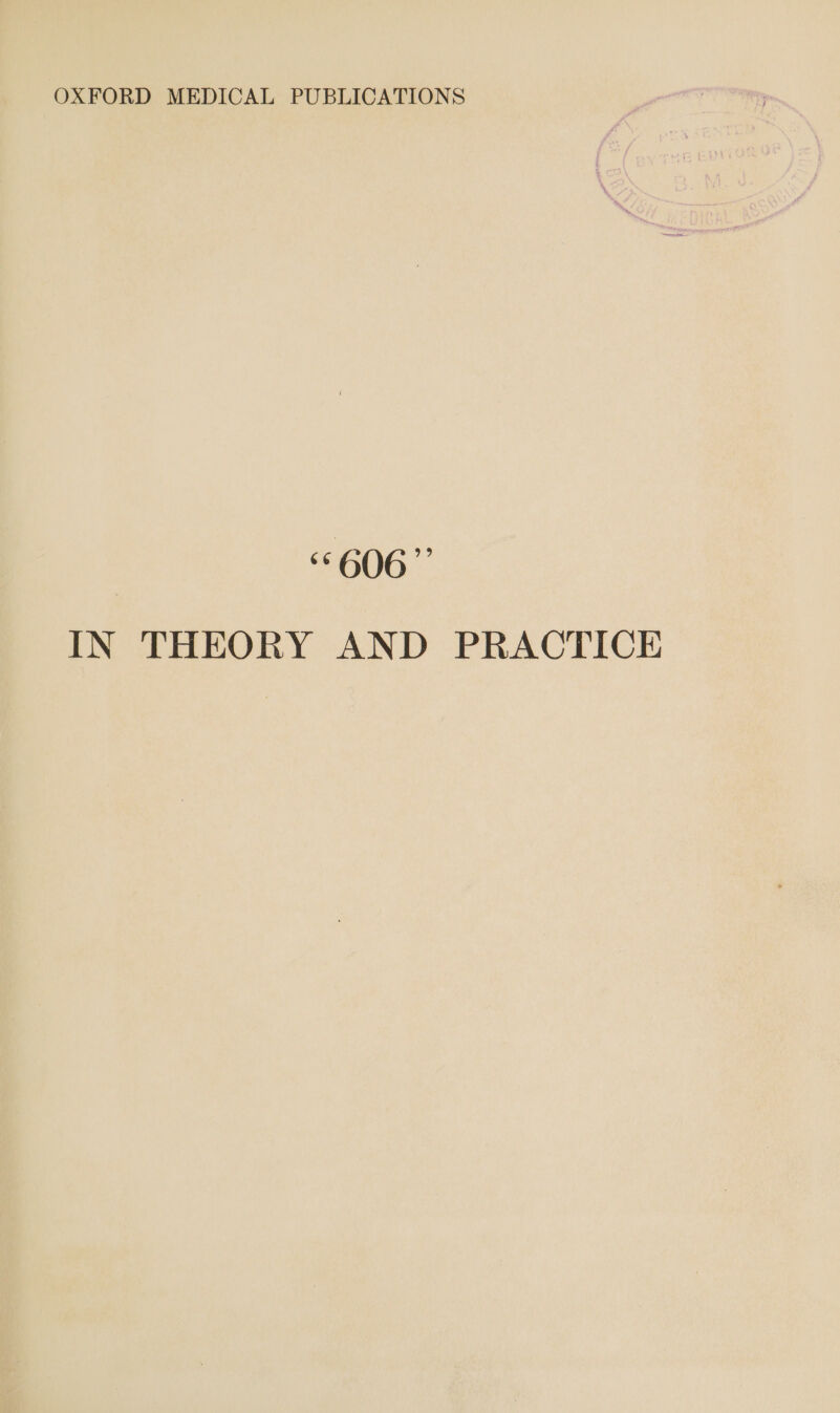 “606” IN THEORY AND PRACTICE