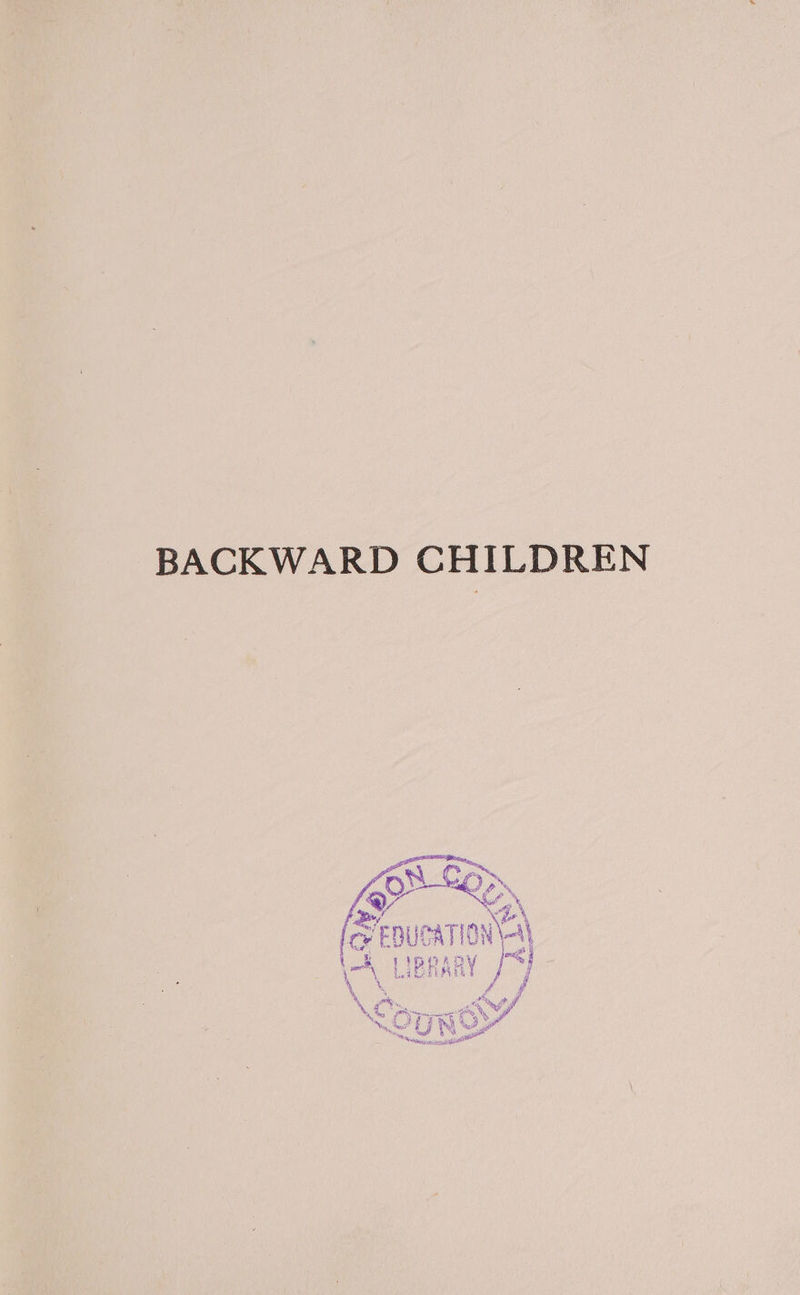BACKWARD CHILDREN le cr EDUCA none) 1k ae ga ee