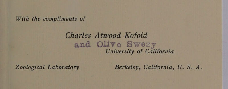 Charles Atwood Kofoid and Olive Swezy University of California