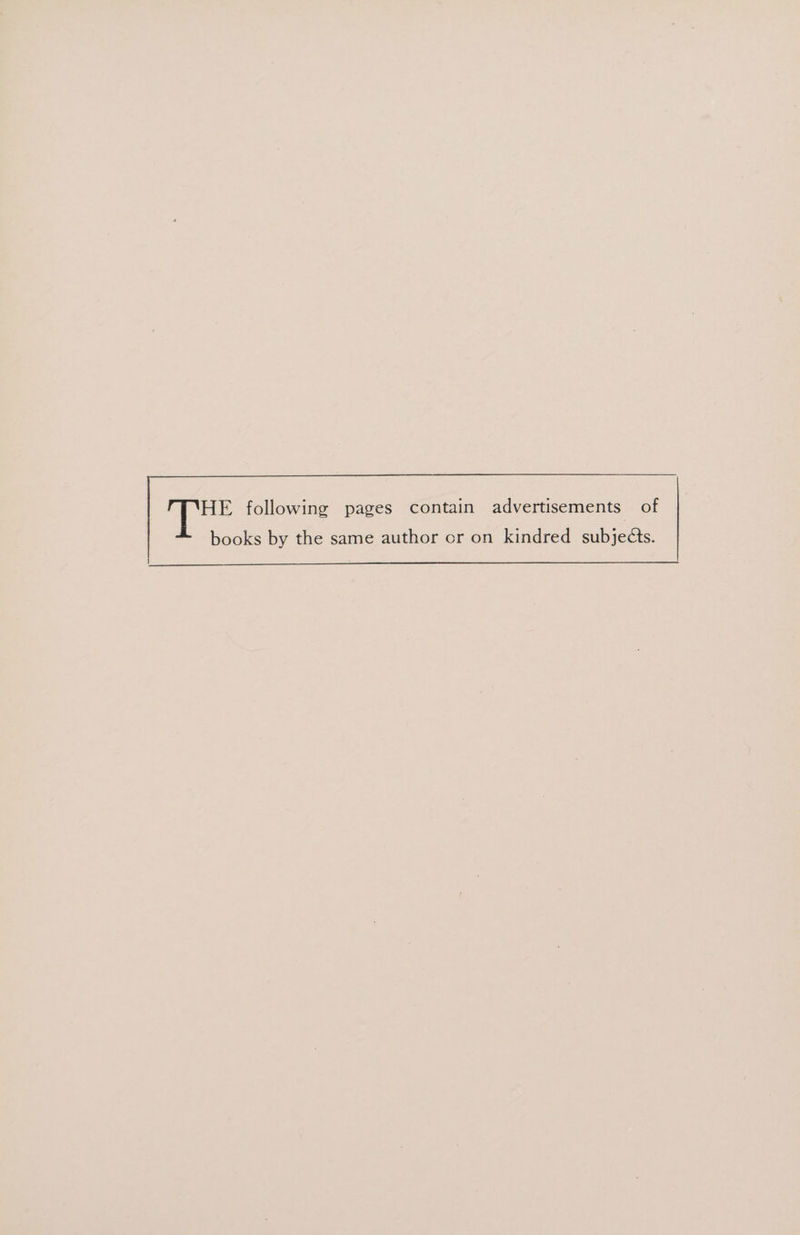 books by the same author or on kindred subjects.