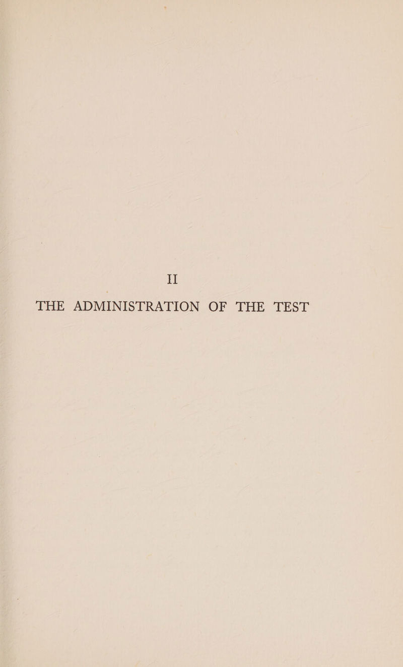 II THE ADMINISTRATION OF THE TEST