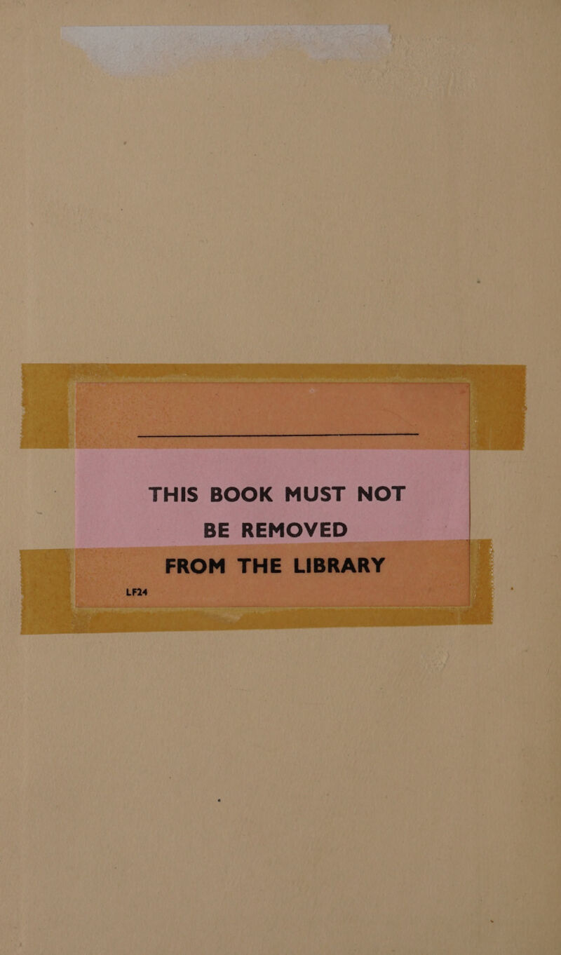 THIS BOOK MUST NOT BE REMOVED