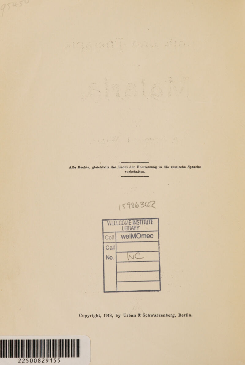 vorbehalten. LIBRARY Copyright, 1918, by Urban &amp; Schwarzenberg, Berlin. 22500829155 |