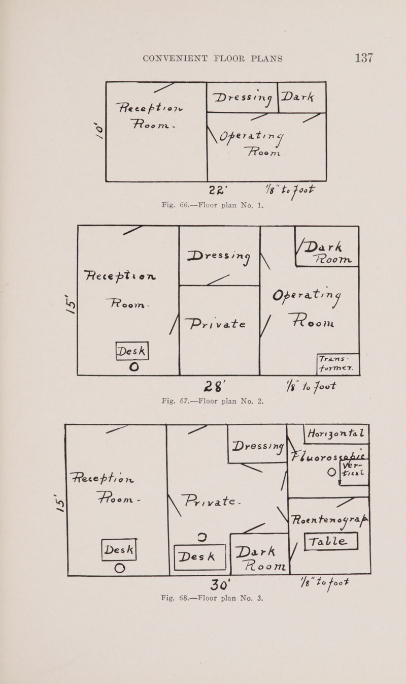 “Fre ceptor Soe 77% « /O° 22° Ig te foot Fig. 66.—Floor plan No. 1. Reception Room. 2 § : 13° To joot Fig. 67.—Floor plan No. 2. Roen ten ova 13” fo foot