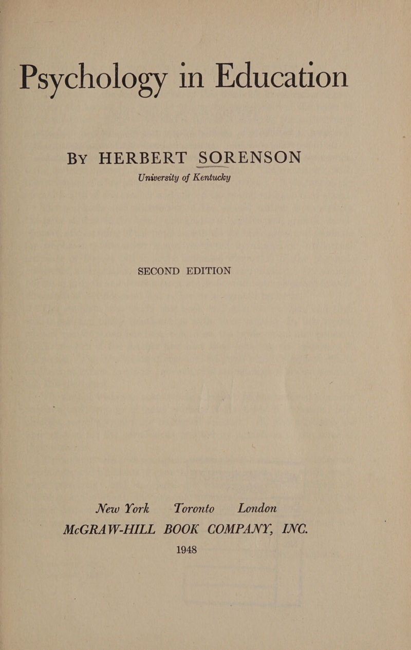 By HERBERT SORENSON University of Kentucky SECOND EDITION New York Toronto London McGRAW-HILL BOOK COMPANY, INC. 1948