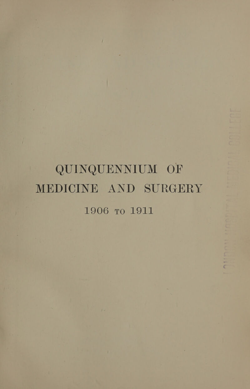QUINQUENNIUM OF MEDICINE AND SURGERY A Gu ter ASHE