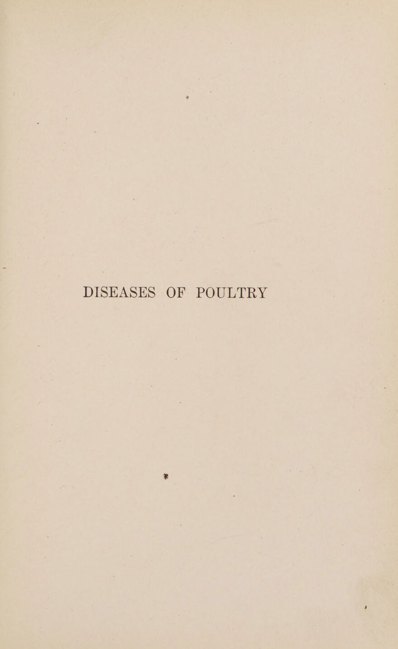 DISEASES OF POULTRY