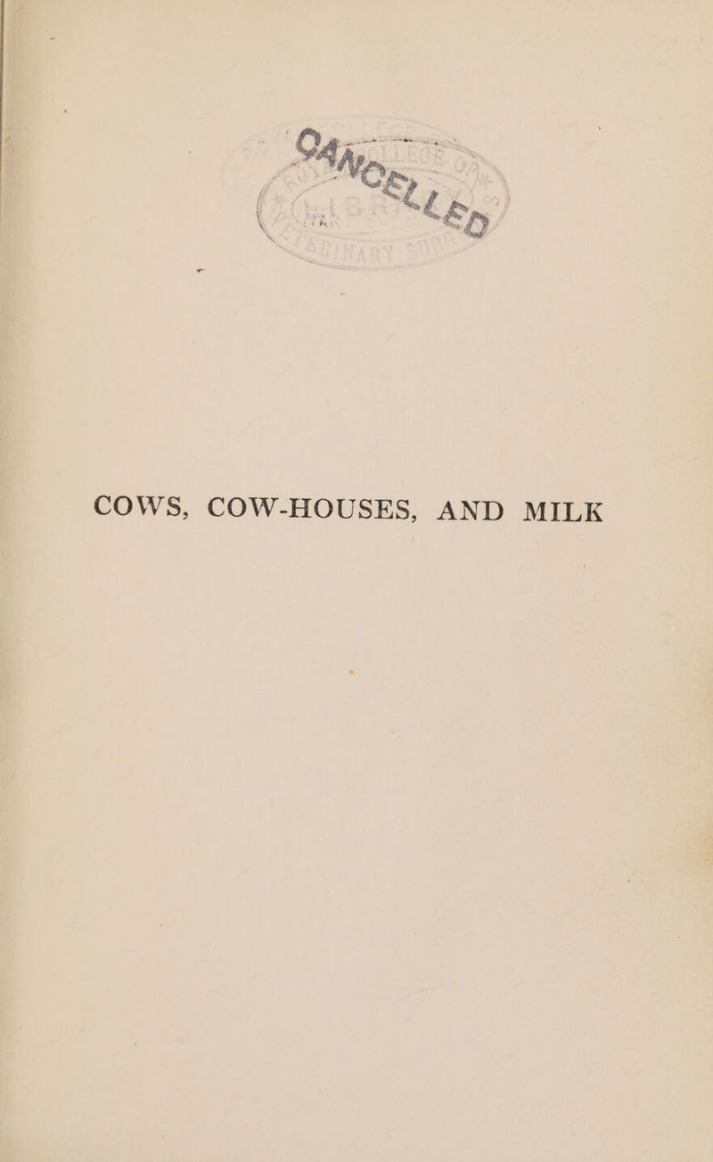 CR % COWS, COW-HOUSES, AND MILK