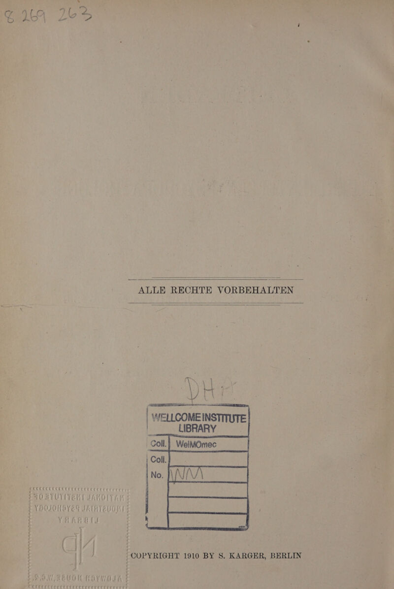 ALLE RECHTE VORBEHALTEN DVS Iaear Ra | | WELLCOMEINSTITUTE 1, EIBRARY. 77 1 WelMOmec FKELCLCCELTECTEETLELELCEE cc re G . F30E2TVI TE JANOTTAN: ‘ \P0J0HSYES JalnTe J 14 { £ \ c / ] 7 1 : YH HBLI c f ‘ dA 1} .CUPYRIGHT 1910 BY $. KARGER, BERLIN Did, if (ol 11x39) 1317