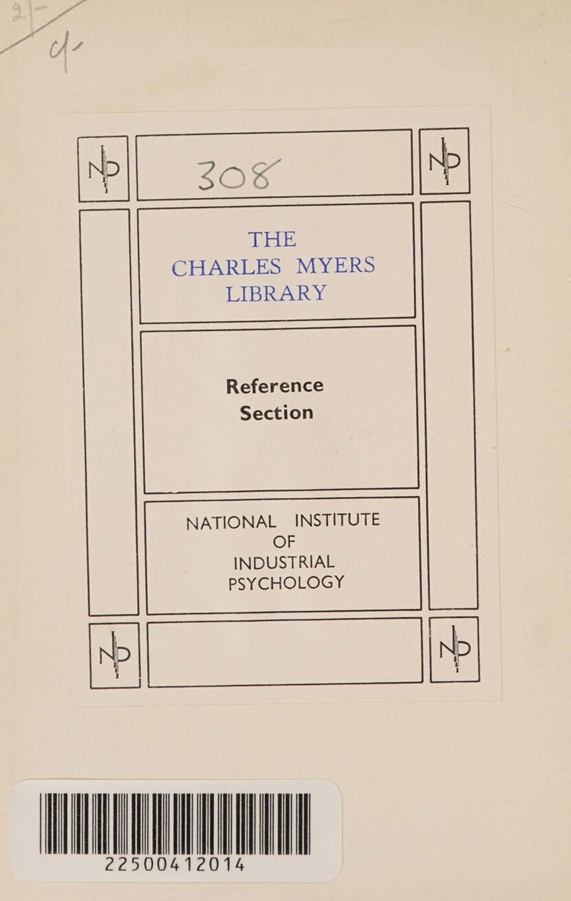 disis CHARLES MYERS BRE y, Reference Section NATIONAL INSTITUTE OF INDUSTRIAL PSYCHOLOGY WOMLNUILN