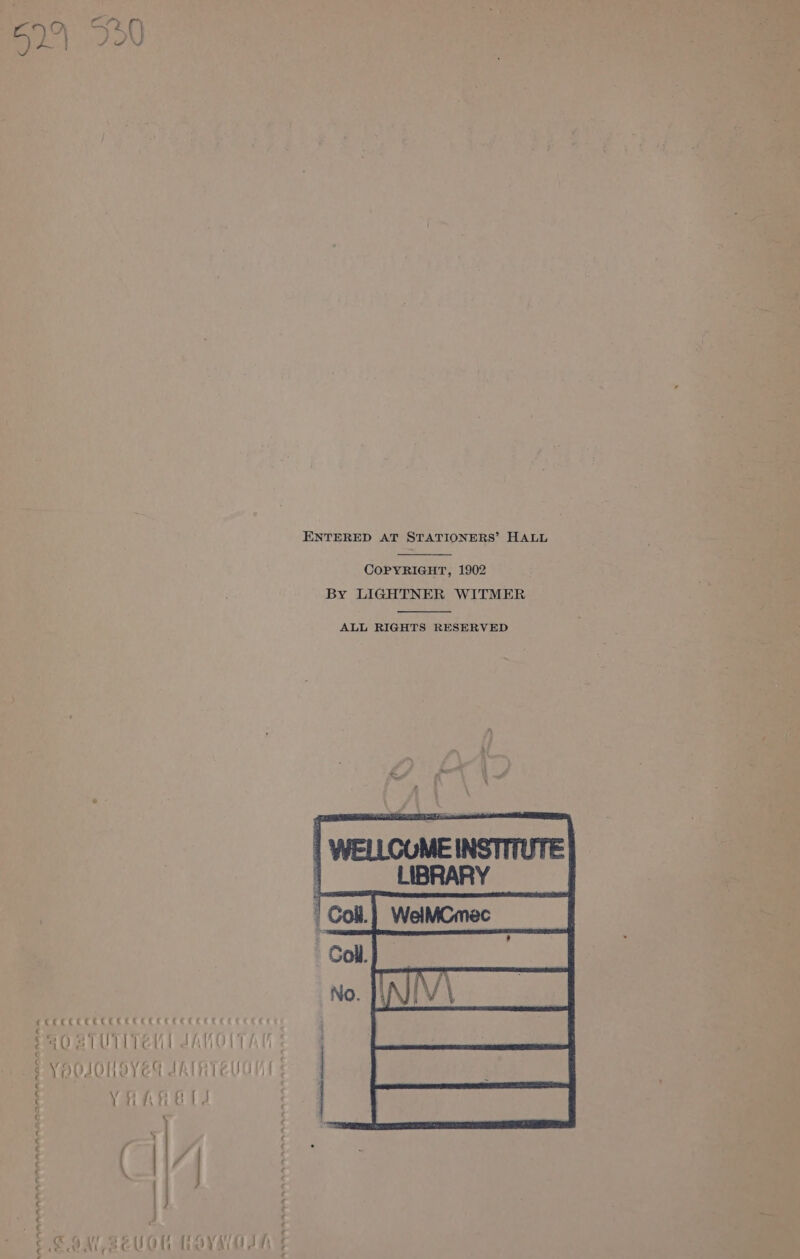 699 F350 ENTERED AT STATIONERS’ HALL COPYRIGHT, 1902 By LIGHTNER WITMER CECCCECC CCC CC ee cece Ccteccte Oa UUTEM JANOITAN | YOOJOUOYES IATRTEUGH TE YRuAReT —LAFABMAAA ARAMA RA OANA ASA A ARAN SATAN SOM BeUOT MOYO IN