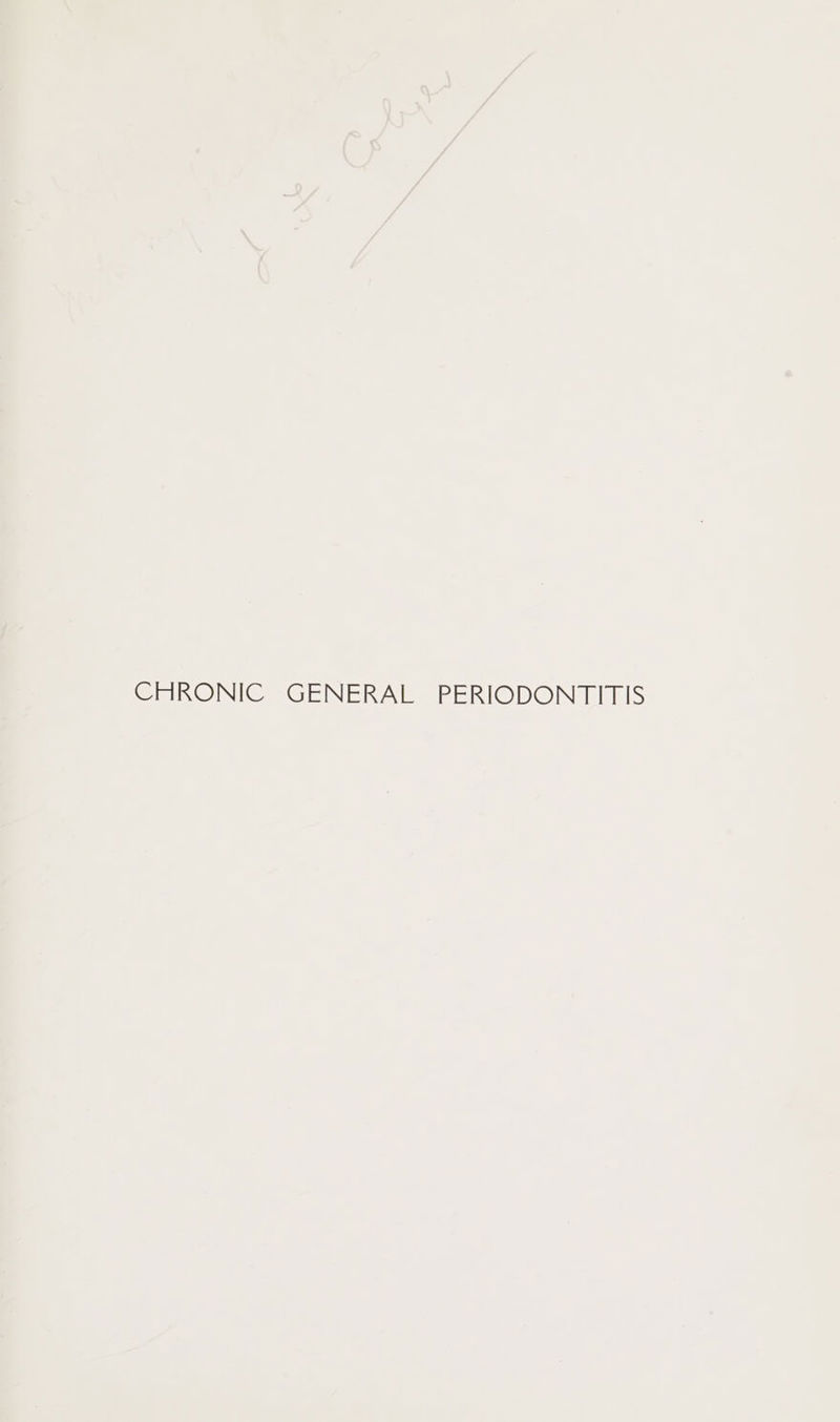 CHRONIC GENERAL PERIODONTITIS