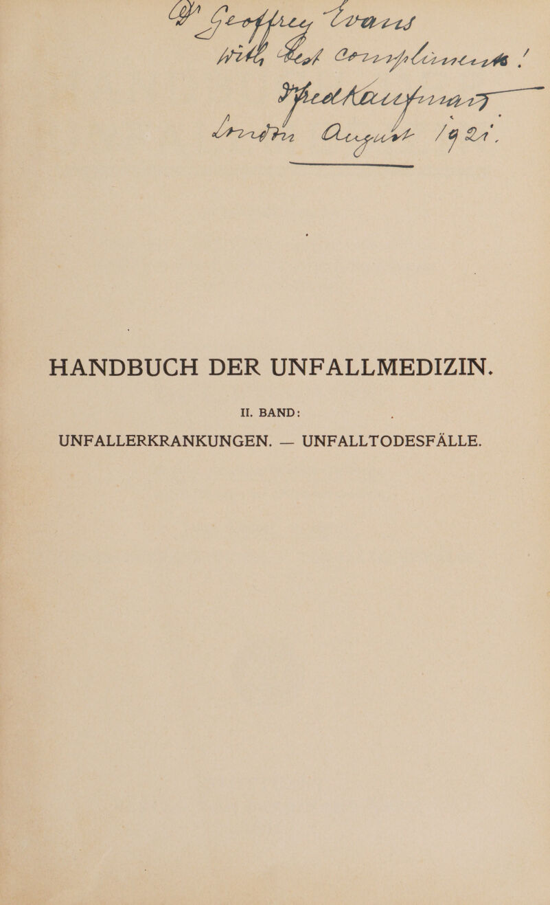 HANDBUCH DER UNFALLMEDIZIN. II, BAND: UNFALLERKRANKUNGEN. — UNFALLTODESFÄLLE.