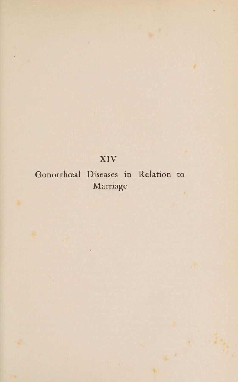 XIV Gonorrheal Diseases in Relation to Marriage