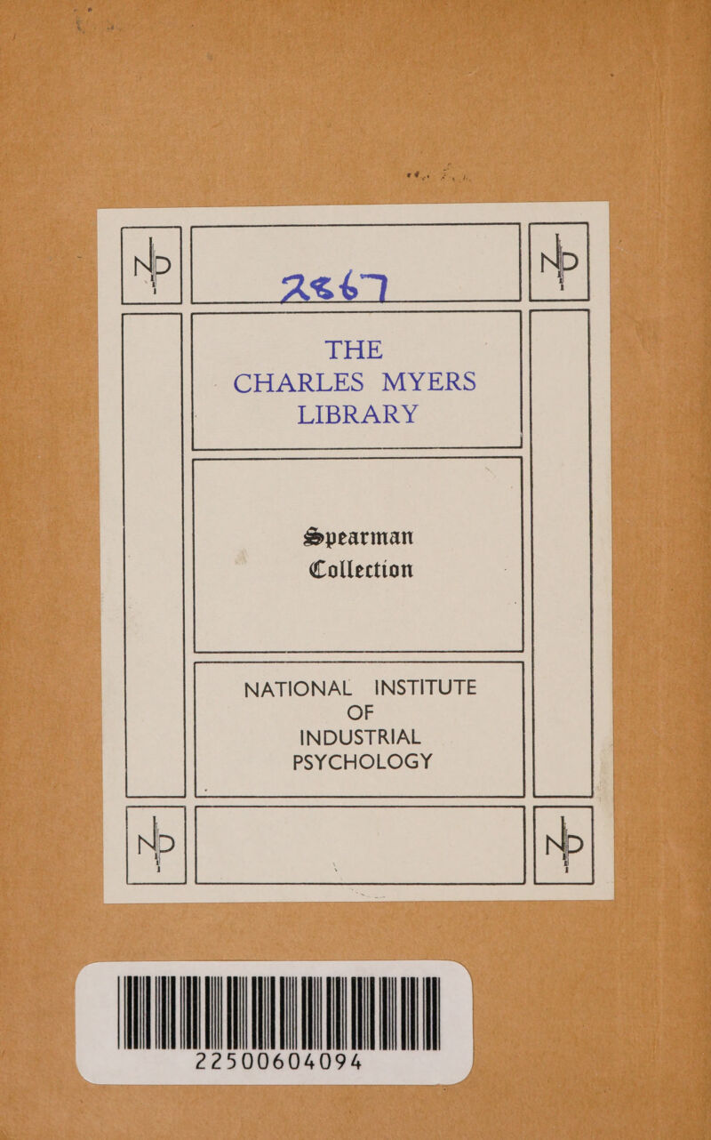 CHARLES MYERS LIBRARY Collection NATIONAL INSTITUTE OF INDUSTRIAL PSYCHOLOGY 22500604094 |