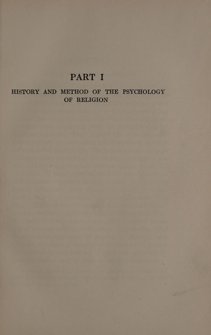 HISTORY AND METHOD OF THE PSYCHOLOGY OF RELIGION