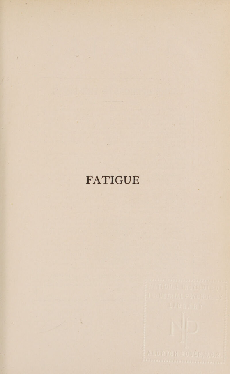 FATIGUE