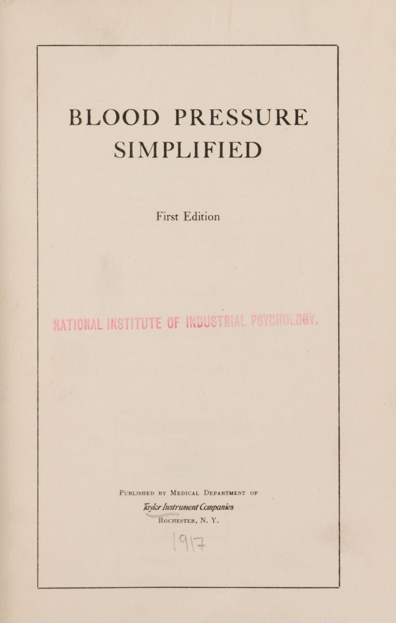 First Edition ; ;iVWA NO | ' ‘po ui titwu PuspiisHep By MepicaL DEPARTMENT OF Saylor Instrument Companies Rocuester, N. Y.