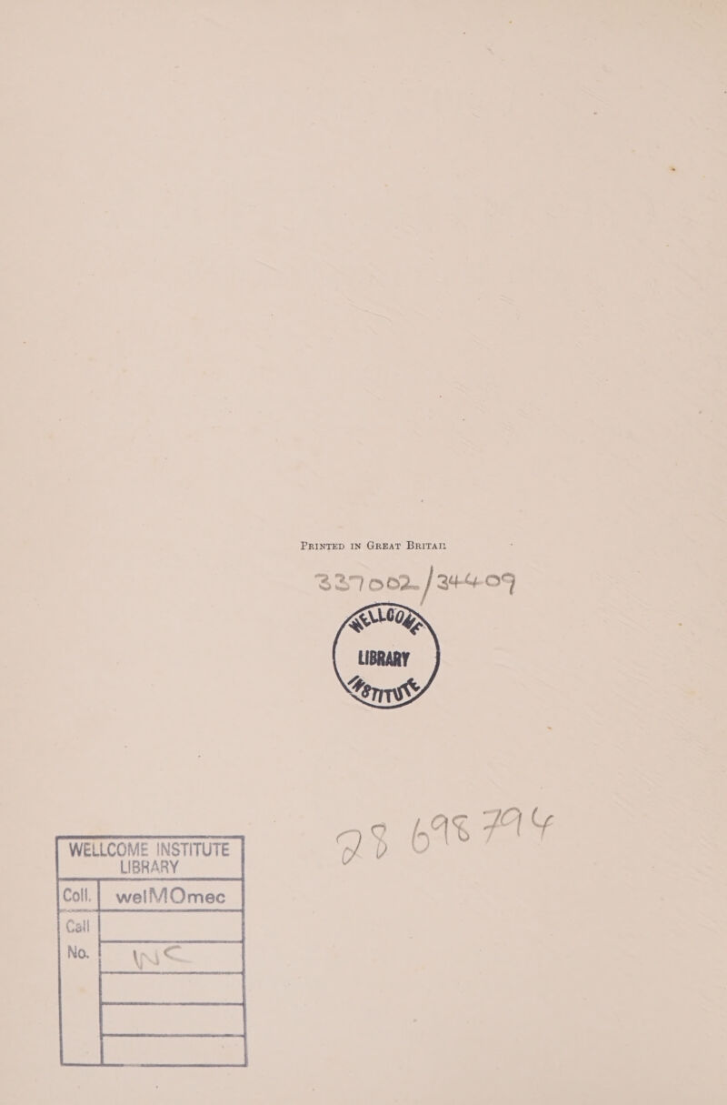 PRINTED IN GREAT BRITAN 337002. / 34-40 WELLCOME INSTITUTE LIBRARY | welMOmec ta \