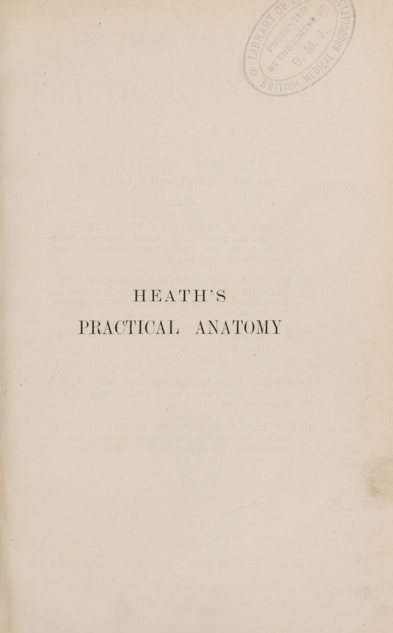HEATH’S PRACTICAL ANATOMY