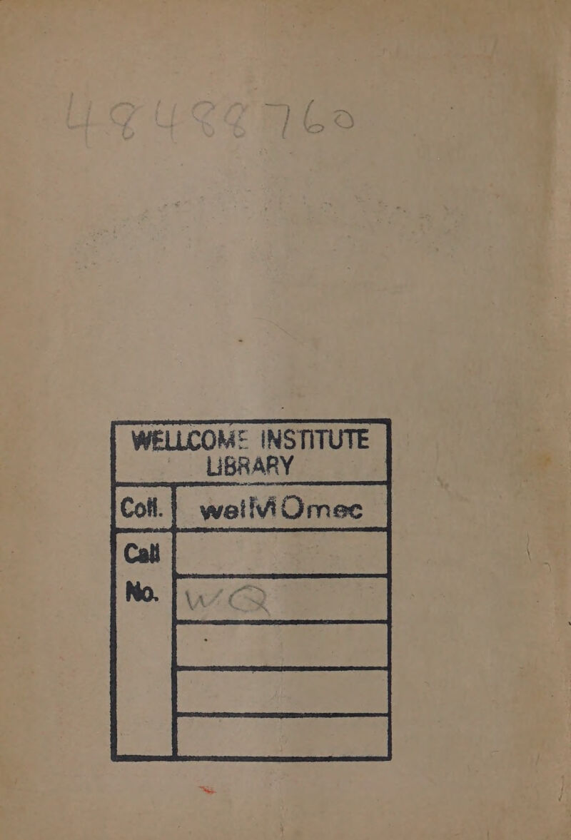 WELLCOM® INSTITUTE LIGRARY Colt waitiviOmec ae No 4 Q
