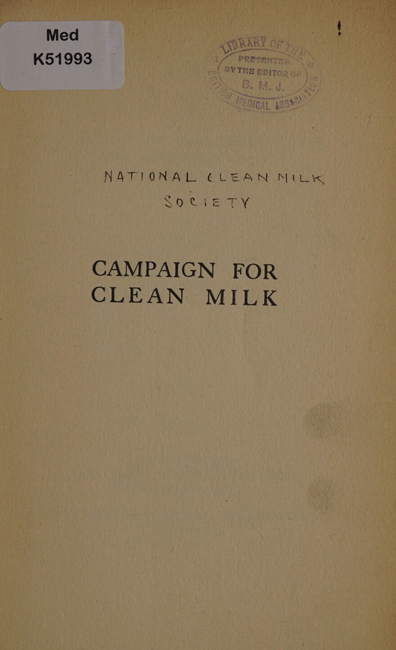 K51993 -&gt; ae ee NAT PON ALA @ LOAN MU ye So Cae Wy CAMPAIGN FOR CLEAN MILK &gt;