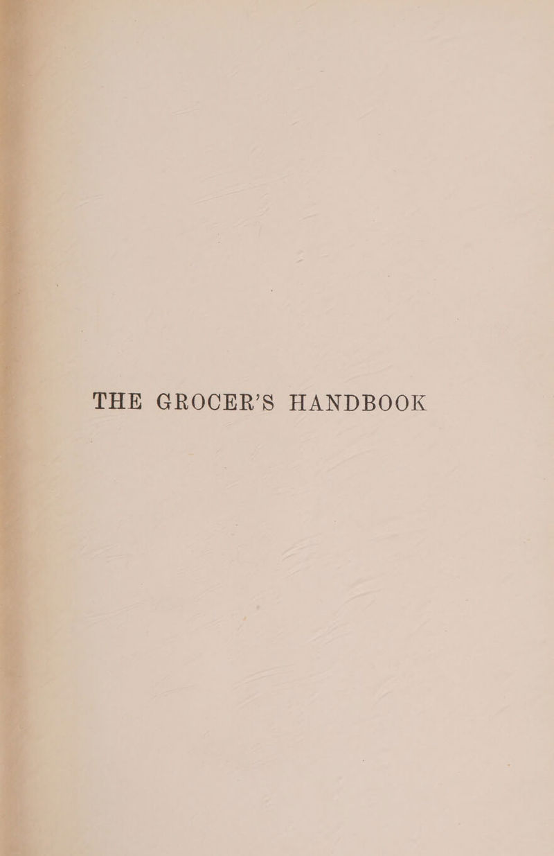 THE GROCER’S HANDBOOK