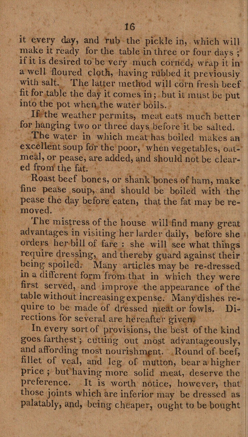 BOIS 16 he  awell floured cloth, having rubbed it previously ‘ into the pot when,the water boils. meal, or pease, are added, and should not be clear- Od Mont the tae © Me gro Ss it  ‘moved. © — ee , _ The mistress of the house will‘find many great  rections for several are hereafter givent  ‘provisions, the best of the kind &amp; 5 i and affording most nourishment. ,Round of. beef, price ; but'having more solid meat, deserve the