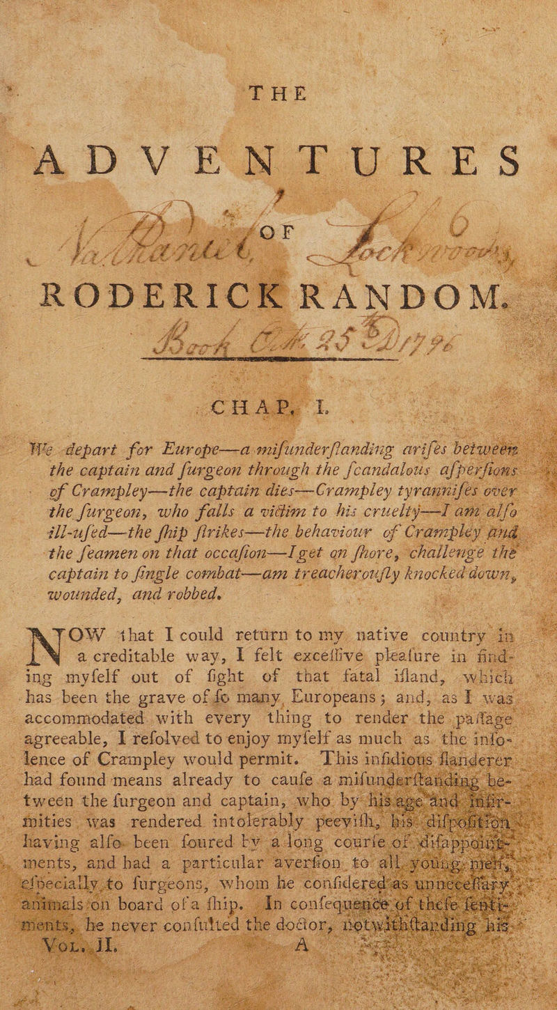 al wounded, and robbed. Ow shat I could return to my. native country és a creditable way, I felt excellive ee, in ing myfelf out of fight of that fatal iMland, _ -has been the grave of ffo many, Europeans ; | - accommodated. with every thing | to rend 4 ee. 1 soles to wey gee as n + 