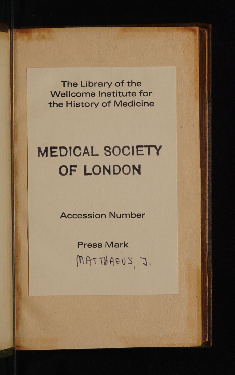 The Library of the Wellcome Institute for the History of Medicine Accession Number Press Mark IQ WAeUS 3.