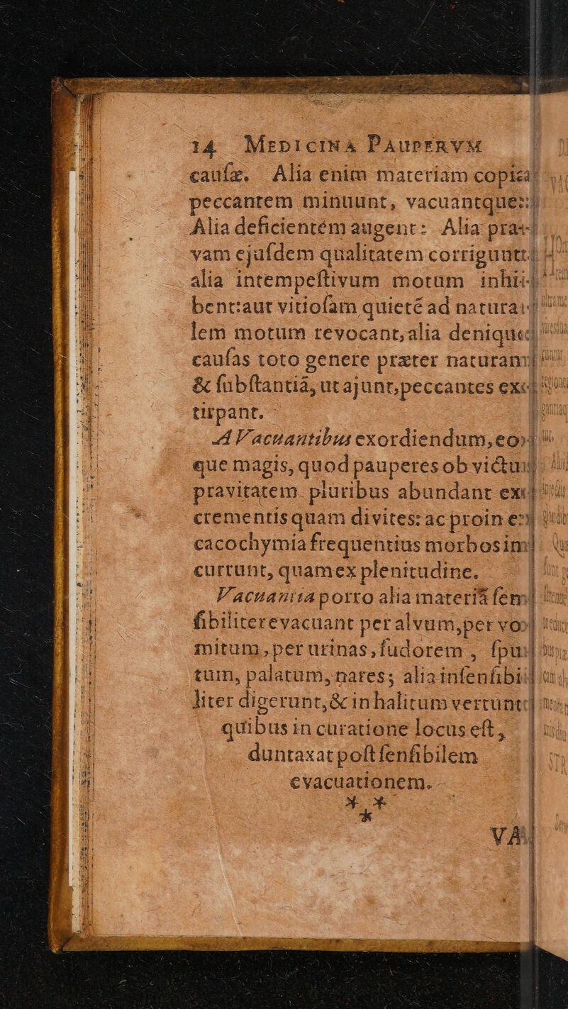 bent:aut vitiofatn quieté ad natura: lem motum revocant,alia denique tirpant. cacochymía frequentius morbosim] currunt, quamex plenitudine. » quibus i in curatione locuseft, duntaxat poft fenfibilem eyvacuattonem. Hoc *