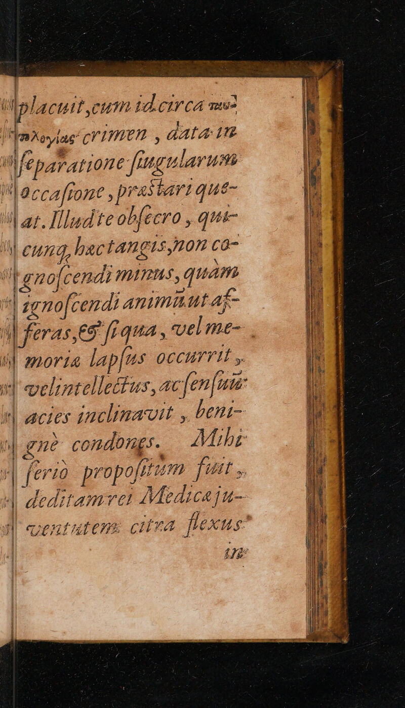 i 1 placuit cum td.etrca vue? lfnXoylae/ crifHEH. , GALA 112  fe p ATAFI0H€ Jüngularum n accaftone prastari que- ἢ ar. Illud teob[ecro , que- I gnofcendimtmus, quam ne ms D yo on ríe sgno[cendi Animimut af-