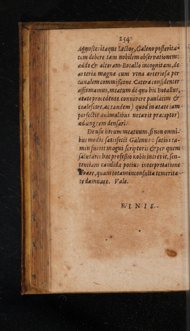 2.4. : Aémofcecitaque Lector, Galeno pofleritas adungvem den(ari:- bus medis fatisfecit Galenus: fatius ta- falutaris bac profeffto nobisincrevit, feu- te deine. Vale. ἘΠῚ N-I $.-