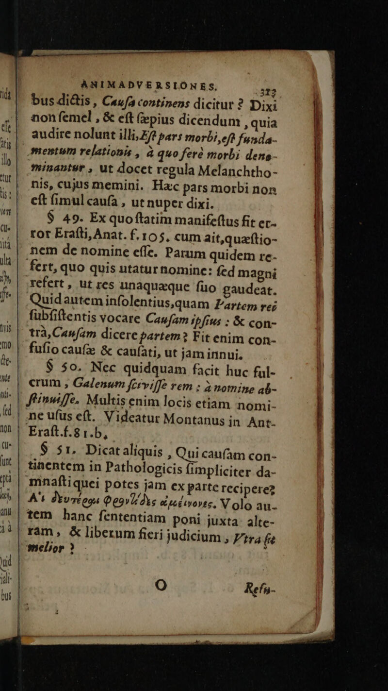 Eraft.f.8 1.b, $ $1. Dicat aliquis ram, &amp; liberum fieri melior ? 312 ; Qui caufam con- i — judicium , Fra fe Refu-