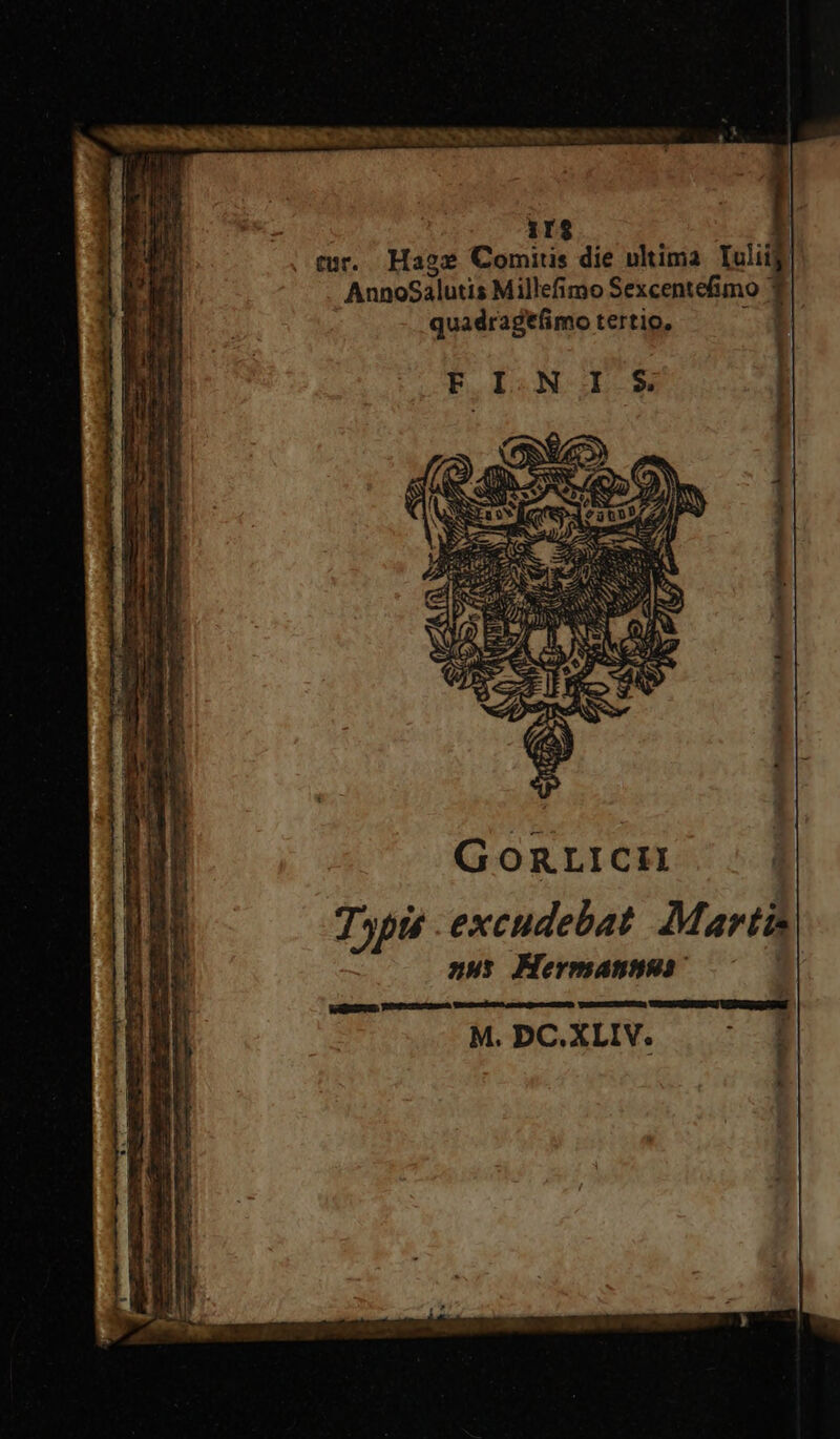 mr. Hage Comitis die ultima. Iuliig AnnoSalutis Millefimo Sexcentefimo ' quadragefimo tertio, :