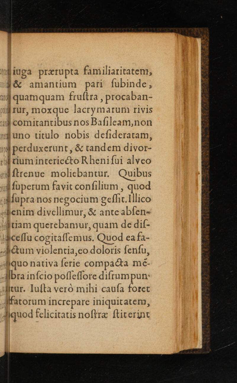 T» X3 ] ] T iuga praerupta familiaritatem, je amantium pari (ubinde, llfatorum i increpare iniquitatem,