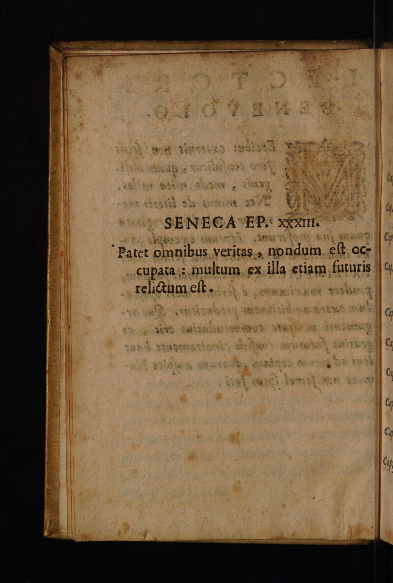 SENECA EP. esito SI ‘-Patet can veritas. n anbrduta. a oc= . CUpata i: multum ex illa etiam, fucaris c) reli&amp;um cl. bi