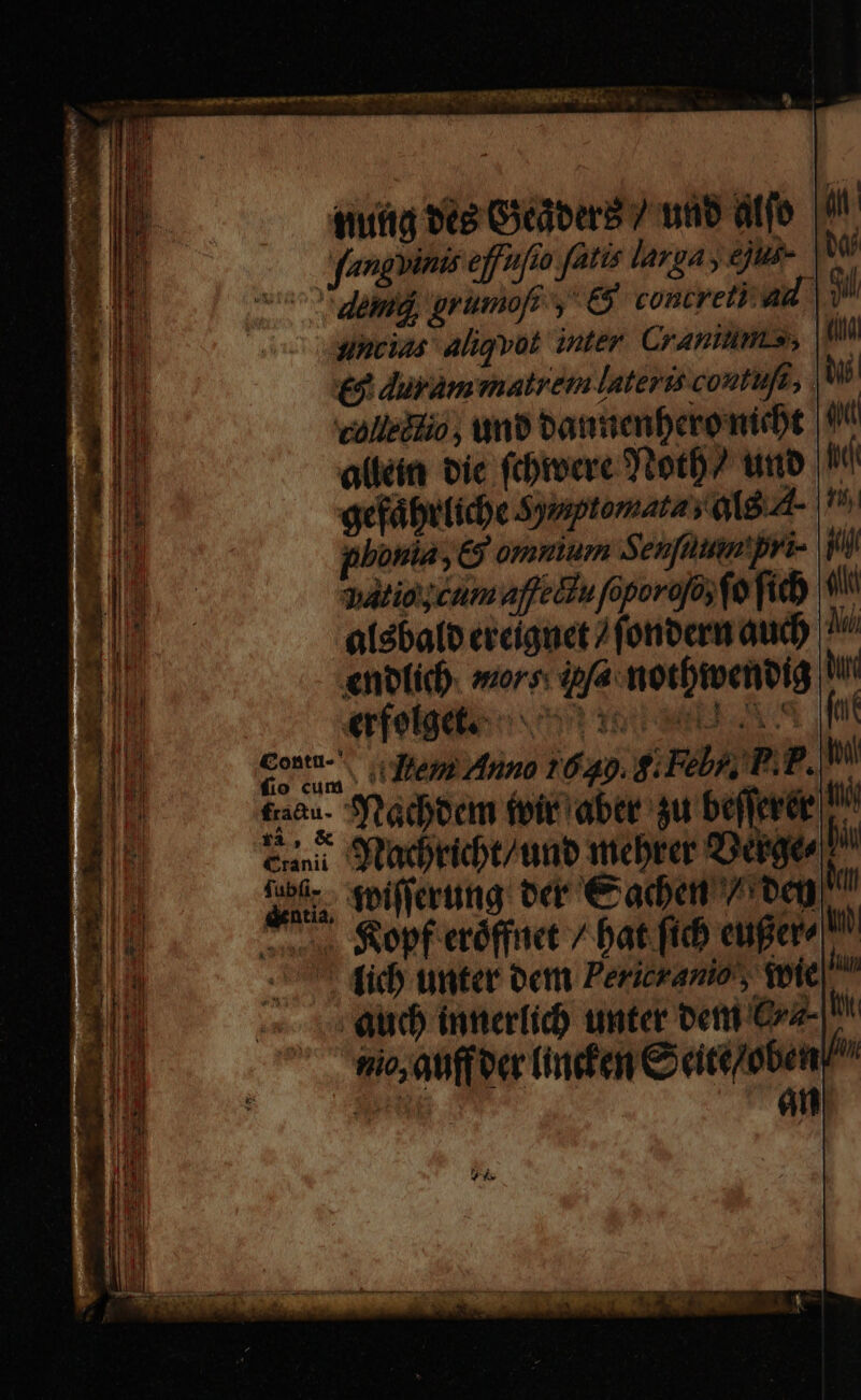 ul. BUM uU it. b d il Ud (1 qu i fh iij «i b lui enotic). »ors: ipfa motbienotg tur eríielgdie ctio us fuit Cone Uem nno 1620. sg; Febp, P. P. Ii £a». Sftatboctm foit aber gu befferée Gor Gradrit/nao vicbrer ere fai. qiffertiig bet cadet / beg A^ Gopf eráfimet / bat fido enger Uo . fid) unter oet Pericraniosy vote) aud innerfíc) unter bett Crz- nio; atf oec (iden C cit oben y an