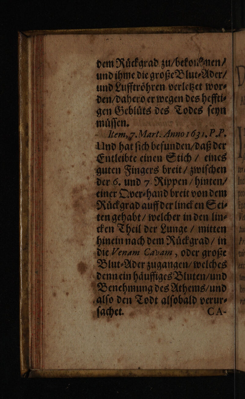 TT  pet üdarab s/6ctonmen/ unp ifttic ic grofic2o lutefoer/ uno £ufftróbren eec(c&amp;et fors | tet/vabero cc mmegen bes Defftis $a Geblüta oc&amp;. Copes fen | Aiüldu ueesr i We ltem,7. Marti Anno 1621, PP, | iln? fat fib befunbenzbafi Det. | (ntlabte cínen € ti / cince x3uten Singcré breit/jieifiben | Dr 6, un 7. Aippen/Dinten/ | einer £oecrbanb breit oon Dent. — S&amp;üdgrab auffoer (íncfen Ceo. |: ten gebabt/ toelcber in ocu [ine cen S foil bcr €unge / mitten | i bincin nac) oem Aüd arab 7 in. | Dic enam Cavam , 90er atofie |o; 25Iut«Xtoer sugaugenzsocldeg. ' eanncinfáuffiace D [uten/ump : -5omacbmung oce X(tbems/uno .Alfo ven S eot alfobalo perure fadt. CA-