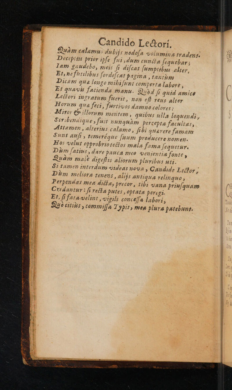                    Decepits prior ipfe fui,dum cun&amp;x fequebur; Et quauts fatienda manu. Qudd fi quid afnicé Mirror &amp; illoyum MmentEIR, quibus nu [la loquendi, Düm meliora teness as Leitor , 40 citiÿs , commiffa T ypis,   