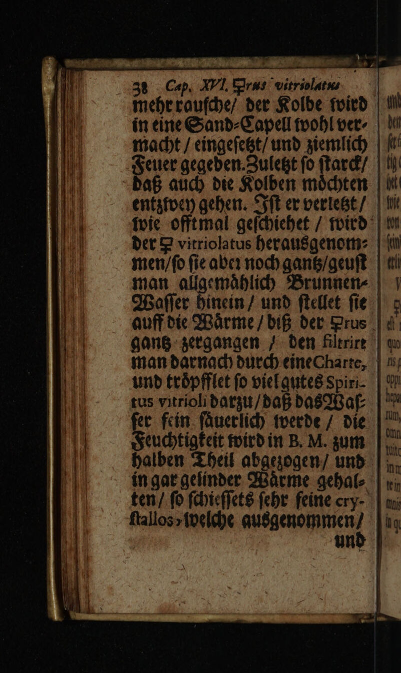 mebrroufcbe/ ber &amp;olbe foitó in eine GanbzGaptell toobl oct tact / eingefe&amp;t/ umb aiemlico ba&amp; aud) bte &amp;olbern mócbtat fvie efftmal gefcbicbet / foitb- men/fo (ieaba nod aants/gcuft man alfgemáblicb. «Brunner OBafler binein/ unb ficlfet. (ie. | Qq0n6. setganaen. /-— Den blrire | unb ttópffict fo picLatite8 Spiri- fet. fci. füuetlid) foerbe / Die balben 4 5cil abaeiogen/ unb