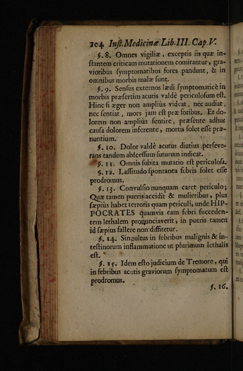 [tantem criticam mutationem comitantur y grae omnibus morbis malz funt. nuntium. rans tandem abíceffum futurum indicat. prodromus. id fzpius fallere non diffitetur. eft. * | prodromus.