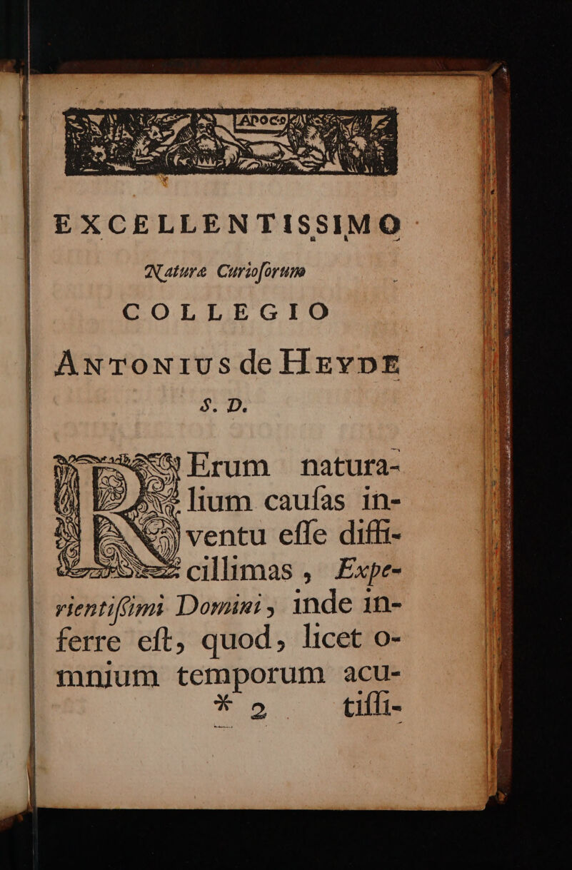 EXCELLENTISSIMO Cature Curiforum COLLEGIO AwNToNiUvsdeHzvpE $. D. eso Erum —natura- uh i e v» [ium caufas in- Ne. ZW A we) ventu efle diffi- (d NM Wo: aeupomescilimmas, Expe- E Domisi, inde 1n- ferre eft, quod, licet o- mnjum temporum acu- * 5 tiíti- — EBD U RNCOMRHREUEREILUNTUONEI OCIO LEUR UEM RC par i co T ARR TREi. - zen WIS e o od ent —— ^ - A MEC MEMO TOEIC c ERR ;  DEus o uiracdoacic S RIT Side sa eub bcc d tabs t ein ealbioani che acrem, s Et