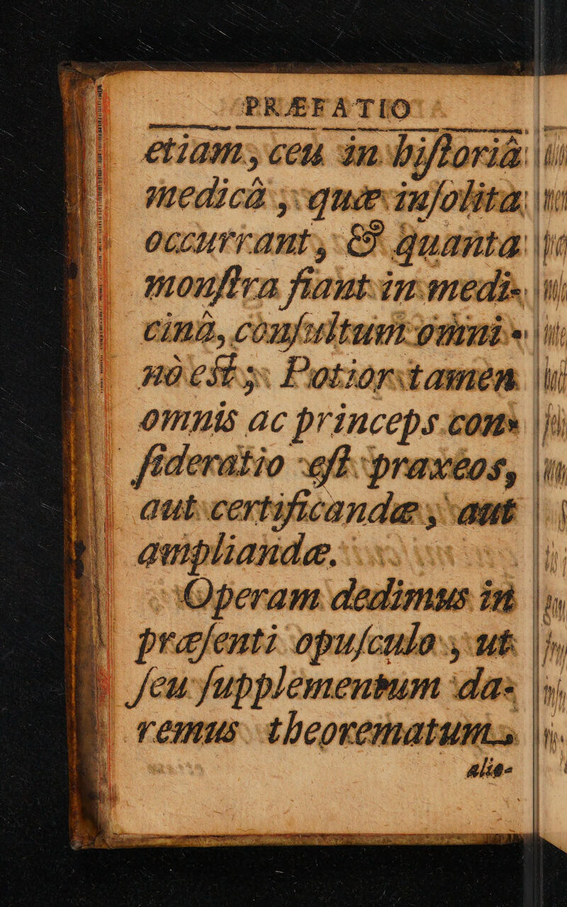 Mere TNNT maed lh euam, ceu dn bifforià nedicà y-quieeiujolita, occurrant, 8. aguanta: nouftra fiaut-iunedi- cing, confultus gumi HE s: Potioritamen. | B omnis ac princeps.com |j In. deratio eff praxéos, (un il aut: certificandm yat || uU amplande. B| Operam dedimus in M pra/enti opu/culo-y ut. E eu Jupplementum das BE. oremus tbeorematun.s &amp;ke- | fL 2 —— € in. es zo RS -— — - z —X—À e rc B o RR A e A ar —— T ND im - pum