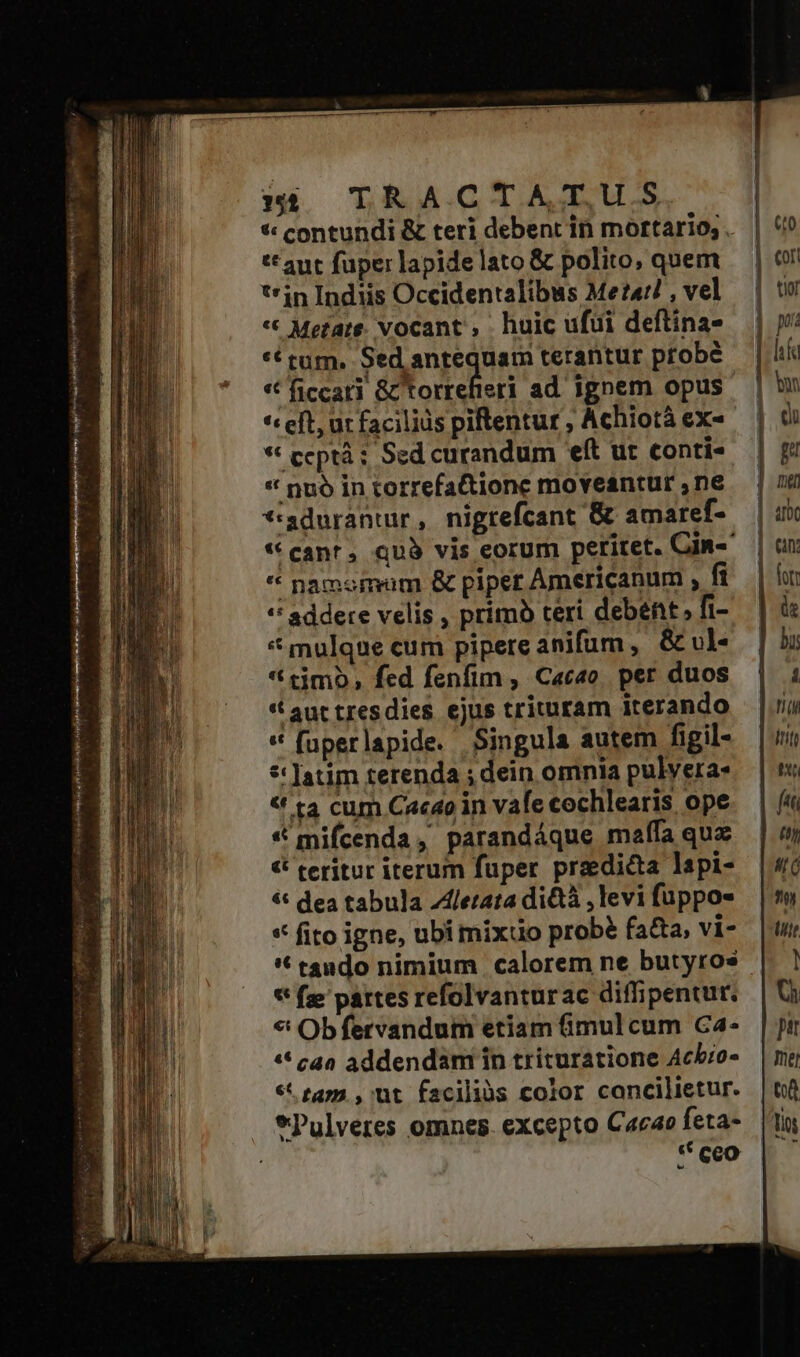 € tap , ut faciliàs color concilietur. *Pulveres omnes. excepto Cacao feta- i ** Ceo