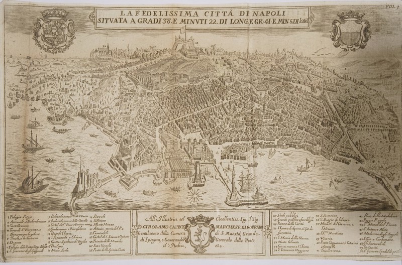 Meo ltaial iene fasegetezi nat Asi - è LA FEDELISSIMA CITTÀ DI NAPOLI SITVATA A GRADI 33.E MINVTI 22.DI LONG. GR:41-E MIN5DI lati ce seri ini, TE TT Ra! | —_ | een e iI sd | 0; 7,3 at, tO, fi n ao MU 2 DE $$ * hi ‘È 3) sà È 4 si / SAGA E 7, cdl JN? + 7 REALE o ISO 5A A INI i &gt; 3 cd |P, è BA = TA to 4 DOLL __ Ù ( 9 j i f   a E ; ; È i Palegio Re o &lt; 19 Balordi avo SA s Lucia 18 TA vd Shd pubbli / ùi 35 SSuerino À Si È Mise bord ruowe 10Zabards nuona delle Crocelle 19 safe x &gt;» det I, ul pi ofaed SAI 3 Quagia de librao i il 3 (arello niorio Il Gael del Voss eFortino my MarrteMieno 29 fiazza della Carrta 374 del Carnotne, e n° a Torre di SNincenzo, e rAGrada nuota e Piczofalone 21 AAroki, caccia del’ Re 20 STomasa di Aguino cSGu di f Mercato i (15 Zorcemaperlegalore | v3Irtndi (hiata =. 20Cimandole | si Lapo 38 SIT Nisaltane I molayelalantrna 15 Lonardo a Chrara 23 (afiel dis ° Eramo eCeriosni dia doll iS Moria dille a DIG Dogana chi sa 5 15 Grotta eSepolhyra diVirgiho a4Trinite dele Monache E C P oste 32 Monte Oltueta 40 P orta Capua nae$(aterina 49 le Incurakit 9 Falagio delle Posta Largo del one fevilipo 25 Suor Vena Nea etc. 133 Greci nuoss,eS Chiara | &gt; aformello ’ 98 Sapeita? nn el print 345 Domenico Maggiore si Comllerizza —*oSGonaroSpedelib pelli Ù Na - 5 È cosi sie li dica % ve Wlfibaie —— CHI