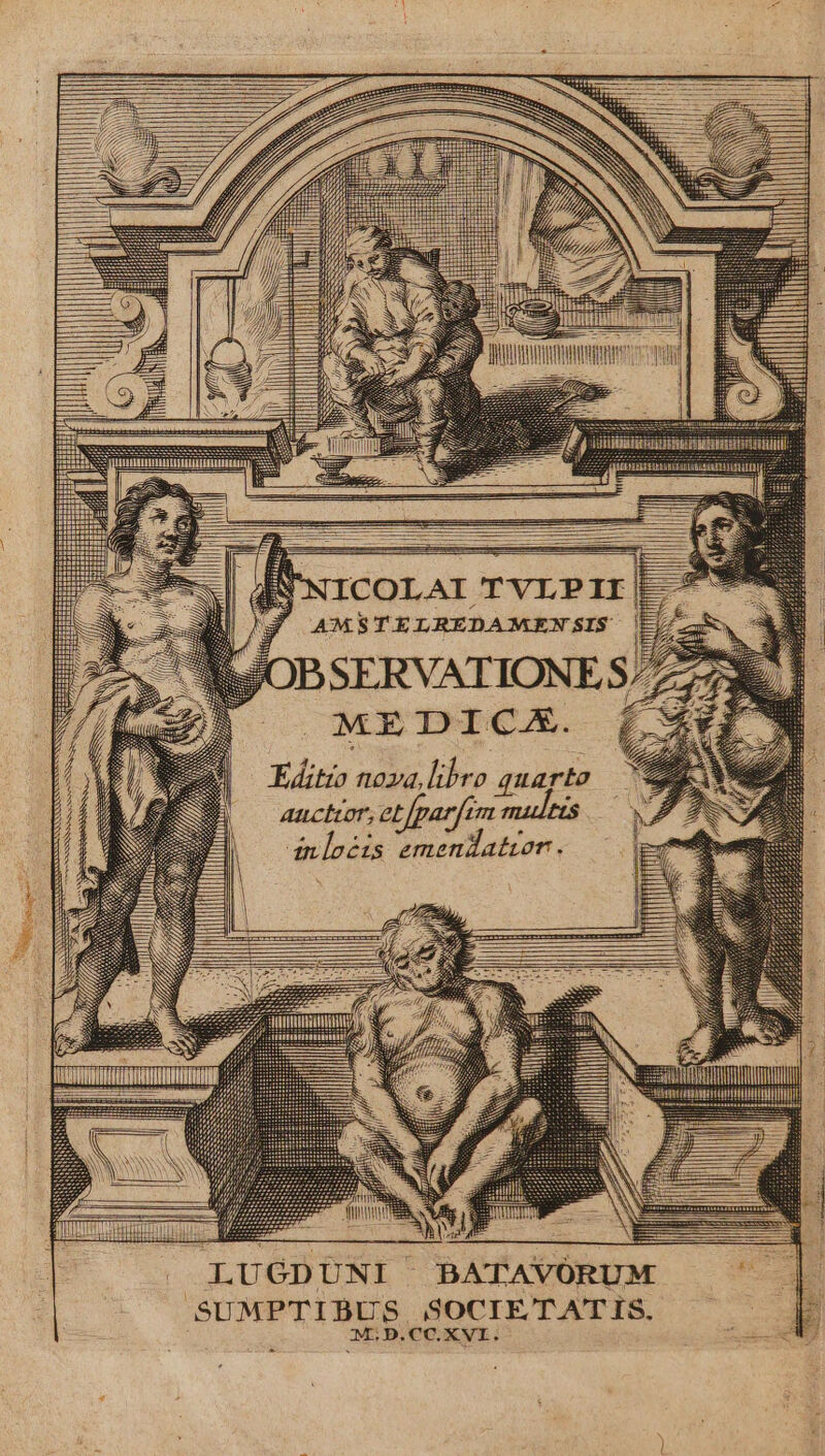 SS NXNNX: —— COSAS eSe s see S Axe IL 2 S /, D gp: | LL d — z- —R E É j LU Xx : zm | i: 4 —— A [iE I wp VL i | 3 AMSTELREDAMENSIS | Js Aa MEDICA. | 5: j Editio nova libro quarto | /. —. auctter, et [param multis à l 4 : I 4nloécis emenZatcor . s | Ii x PUENCGEOT g [L4 f c aut S L— E EM Te E 3 z X 7 2 TT s s (d (id p, A  ^ a 3 à E  UPON 355. N 3 1 7; E q 2 zw : ly ill (d Ks 2: z—o j | i9 71 3 ; * x 4/7 JS z- j j| —— D (in. tan f LUGD UNI * à BATAVORUM SOCIE'TATIS. CC.XVI.