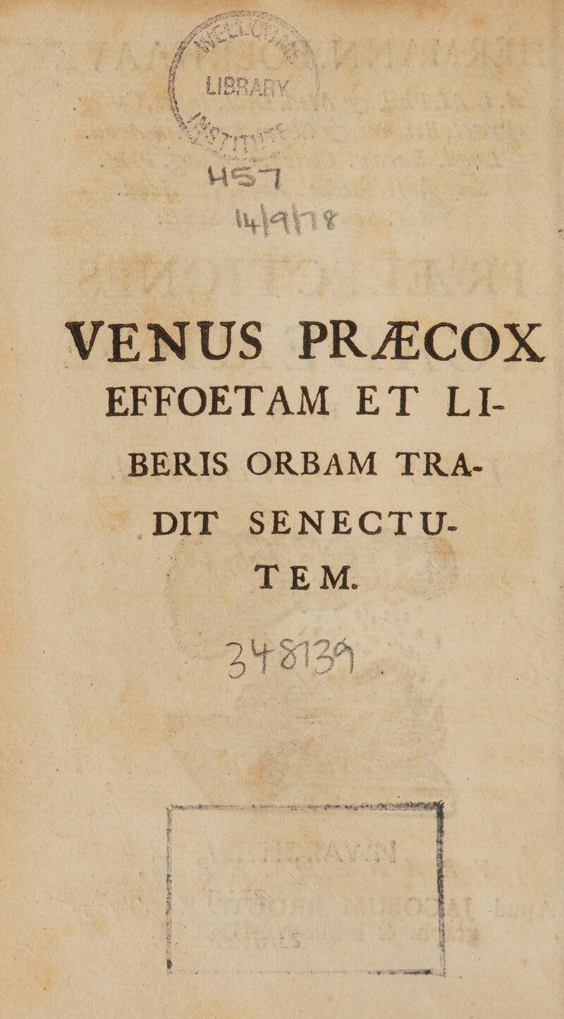 VENUS PR/ECOX EFFOETAM ET LI- BERIS ORBAM TRA- .DIT SENECTU- ROICODEM. 1 es on Lone LT 2 Nur d 7 14 Wr n b an HE d E utc ur vag à Nt