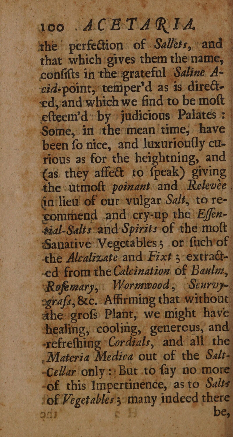 been fo nice, tad gue Ge cue ‘rious as A: the heightning, and - ‘y affect to {peak) giving oft p inant and. Holeete | of « é ! - oe Salt, to re- § Esti Spats: ts dhesito oft ative Vegetables; or fach’of Alealizate and: Fixt 5 -extradt-_ rom t 1¢ Caleination. of Baulut, ae 4 neon semmord
