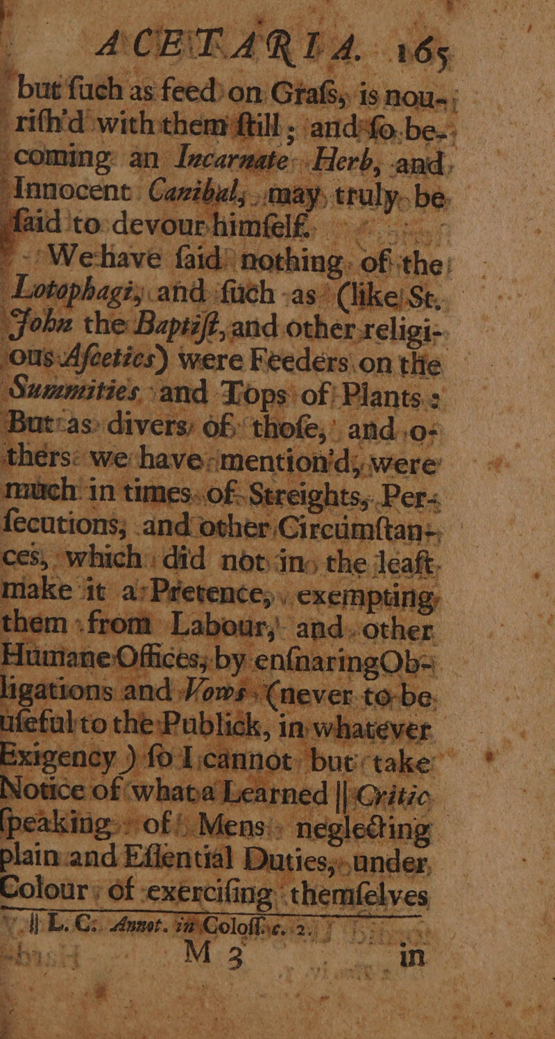 Lotophagi, and. fiach - as’ (like! St... pow the Dapiz ft, and. other religi- es) were Feedersiontle es, and Tops of: Plants. ae ‘But as» divers: of: ‘thofe,’ and.o+ ther: = Panne so were | nd oth er Circuin mitan+ . hich hdd aces Mo. the leaft ) -extrei hes ich | x a) L &amp;: Aan. a wa rah pb. sit is ‘ ; M 3 BS be ett z in